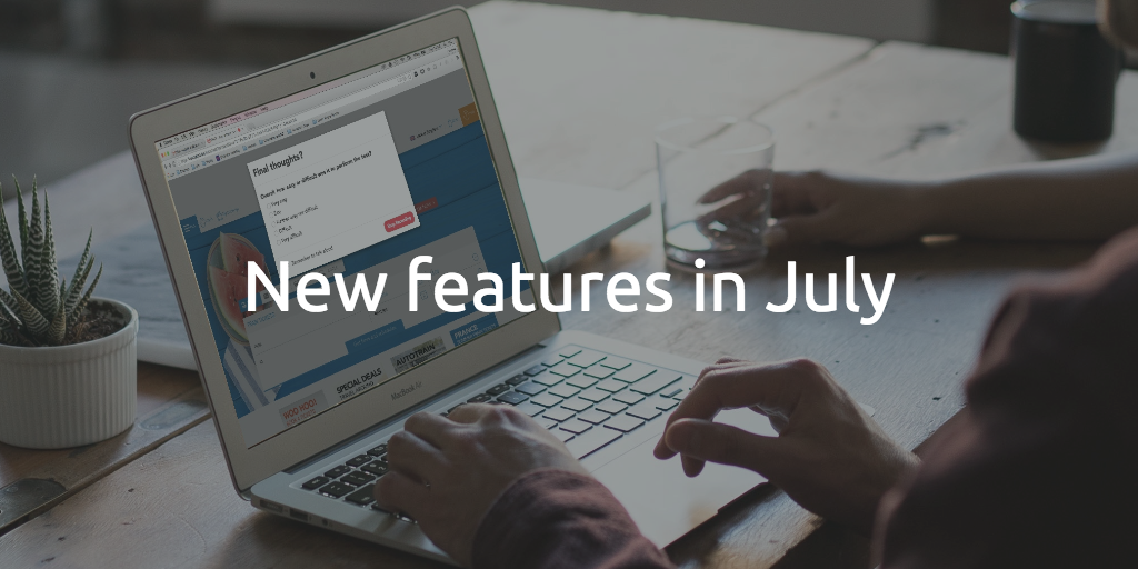 New features in July